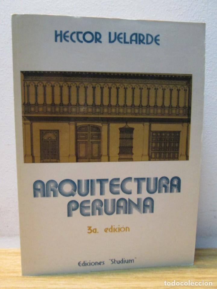 Libros de segunda mano: ARQUITECTURA PERUANA. HECTOR VELARDE. EDITORIAL STUDIUM. 1978 - Foto 1