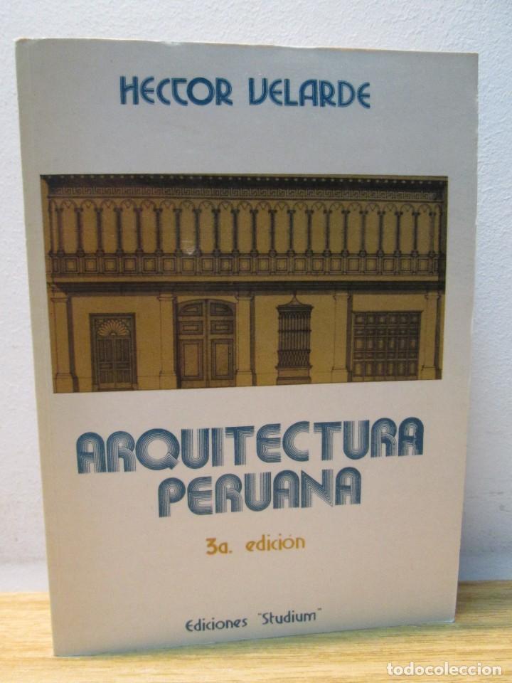 Libros de segunda mano: ARQUITECTURA PERUANA. HECTOR VELARDE. EDITORIAL STUDIUM. 1978 - Foto 2