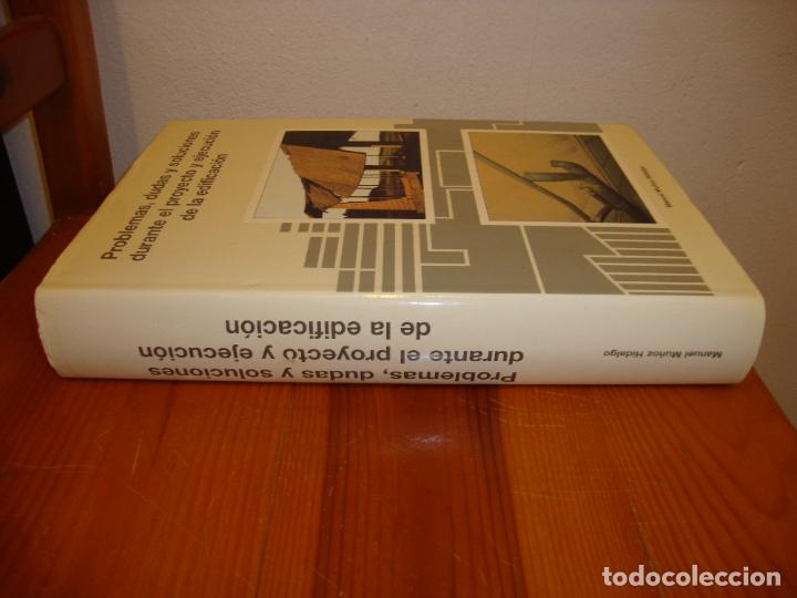 Libros de segunda mano: PROBLEMAS, DUDAS Y SOLUCIONES DURANTE EL PROYECTO Y EJECUCION DE LA EDIFICACION - M MU&Ntilde;OZ HIDALGO - Foto 2