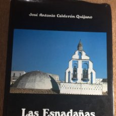 Libros de segunda mano: LAS ESPADAÑAS DE SEVILLA JOSÉ ANTONIO CALDERÓN QUIJANO DIPUTACIÓN PROVINCIAL DE SEVILLA. Lote 361687285