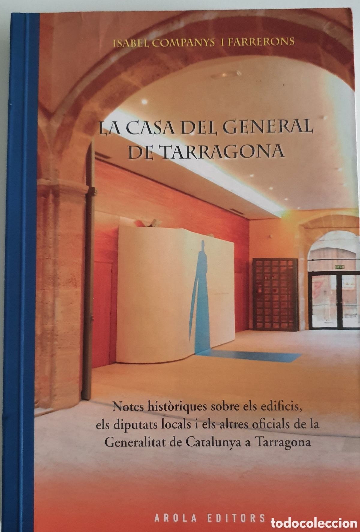 Second hand books: La casa del general de Tarragona Isabel Companys i farrerons