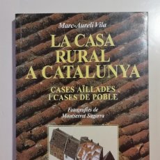 Libros de segunda mano: LIBRO CATALAN - LA CASA RURAL A CATALUNYA - CASES AÏLLADES I CASES DE POBLE. Lote 365966336