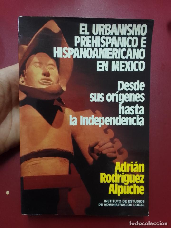 Libri di seconda mano: Adri&aacute;n Rodr&iacute;guez Alpuche: Urbanismo prehisp&aacute;nico e hispanoamericano en M&eacute;xico