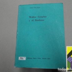 Libros de segunda mano: ARGAN, GIULIO CARLO: WALTER GROPIUS Y EL BAUHAUS (TRAD:ABDULIO GIUDICI). Lote 366209611