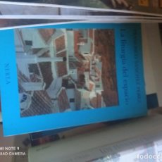 Libros de segunda mano: LITURGIA DEL ESPACIO .- FRANCISCO SANCHEZ PEREZ , NEREA, 1990 ARQUITECTURA. Lote 366213836