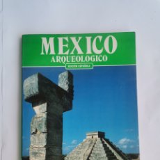 Libros de segunda mano: MÉXICO ARQUEOLÓGICO. Lote 366827871