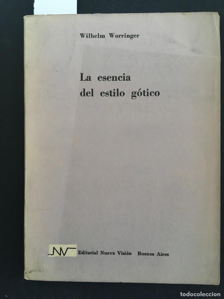Gebrauchte B&uuml;cher: LA ESENCIA DEL ESTILO GOTICO, WILHELM WORRINGER