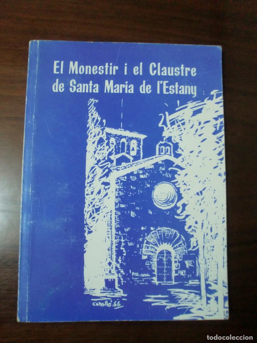 Libros de segunda mano: Libro El Monestir i el Claustre de Santa Mar&iacute;a de L'Estany, 1971