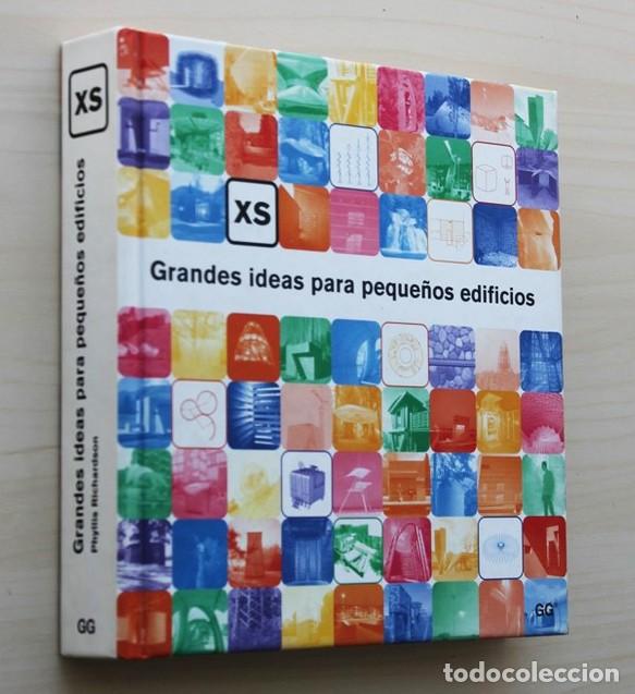 Libros de segunda mano: XS: GRANDES IDEAS PARA PEQUE&Ntilde;OS EDIFICIOS - RICHARDSON,Phyllis (autor) - DIETRICH, Lucas (ed.)