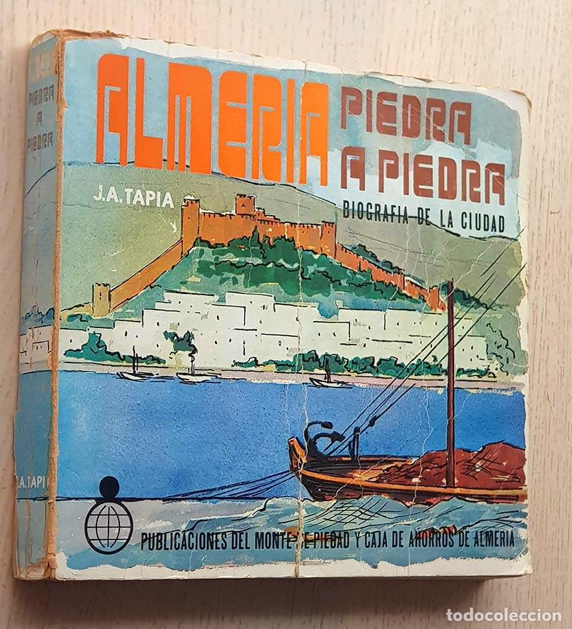 Libri di seconda mano: ALMER&Iacute;A PIEDRA A PIEDRA. Biograf&iacute;a de la ciudad - TAPIA, Jos&eacute; &Aacute;ngel
