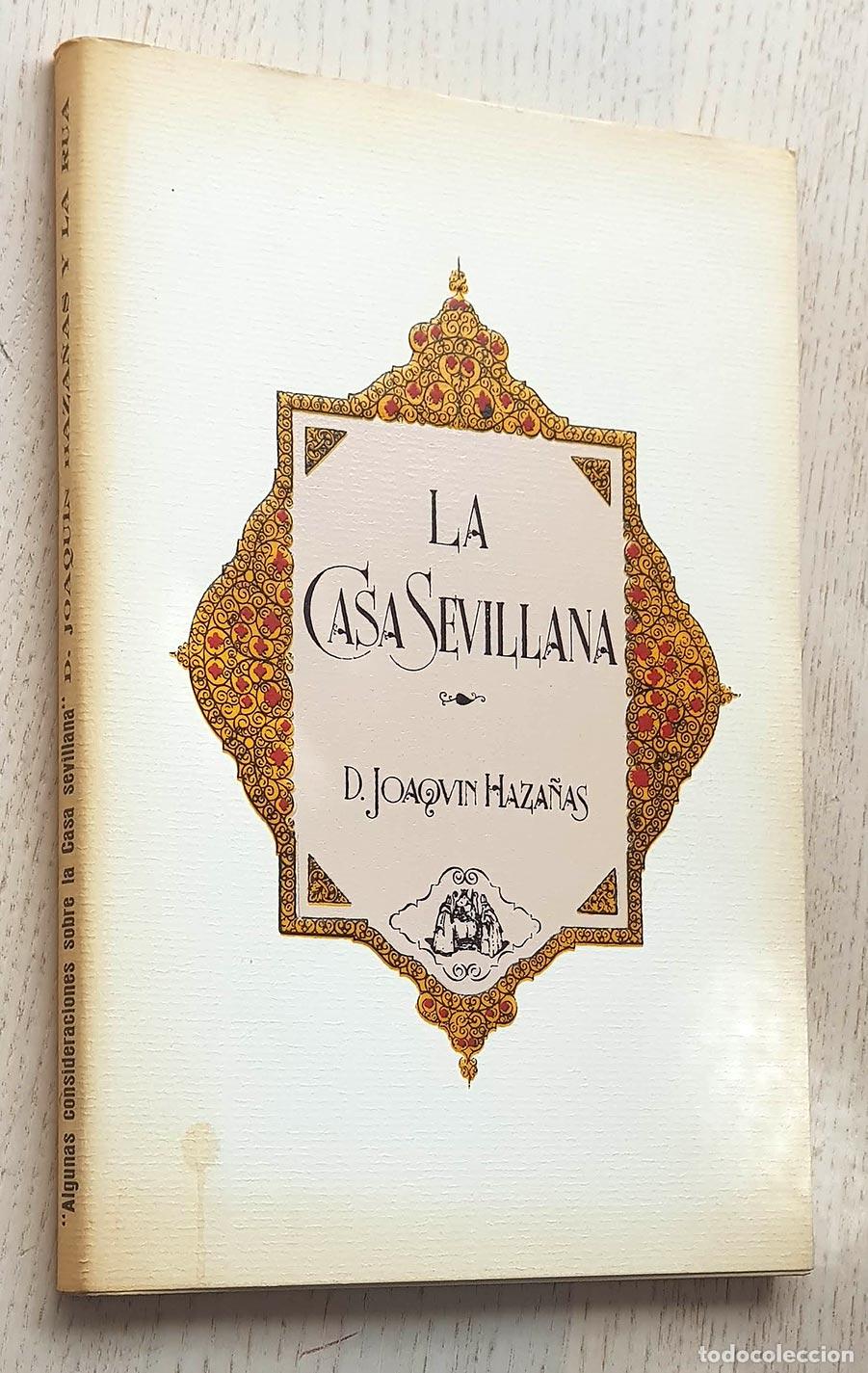 Libri di seconda mano: LA CASA SEVILLANA - HAZA&Ntilde;AS, Joaqu&iacute;n