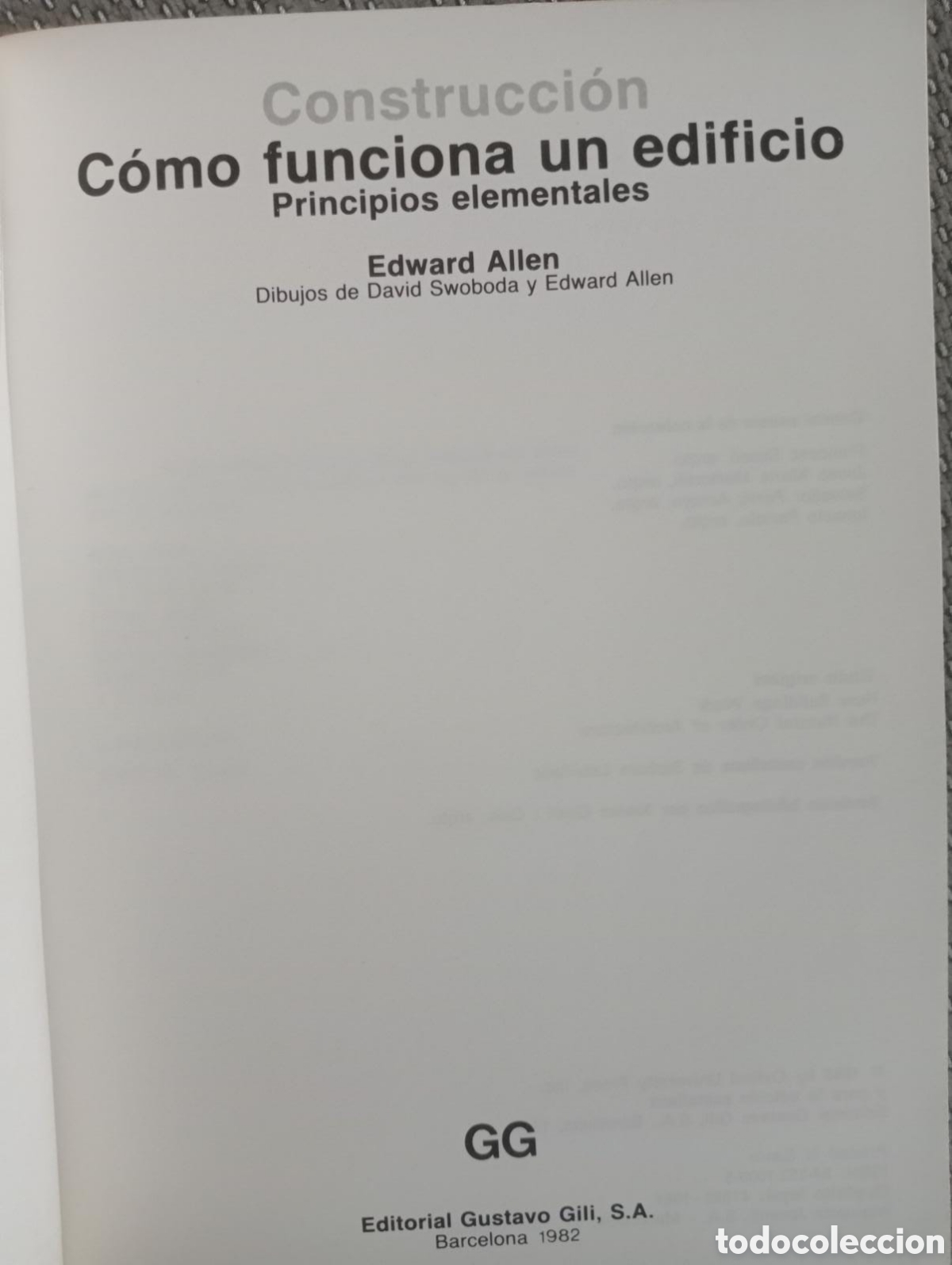 Libros de segunda mano: C&Oacute;NSTRUCCI&Oacute;N, C&Oacute;MO FUNCIONA UN EDIFICIO, PRINCIPIOS ELEMENTALES / EDWARD ALLEN - Foto 2