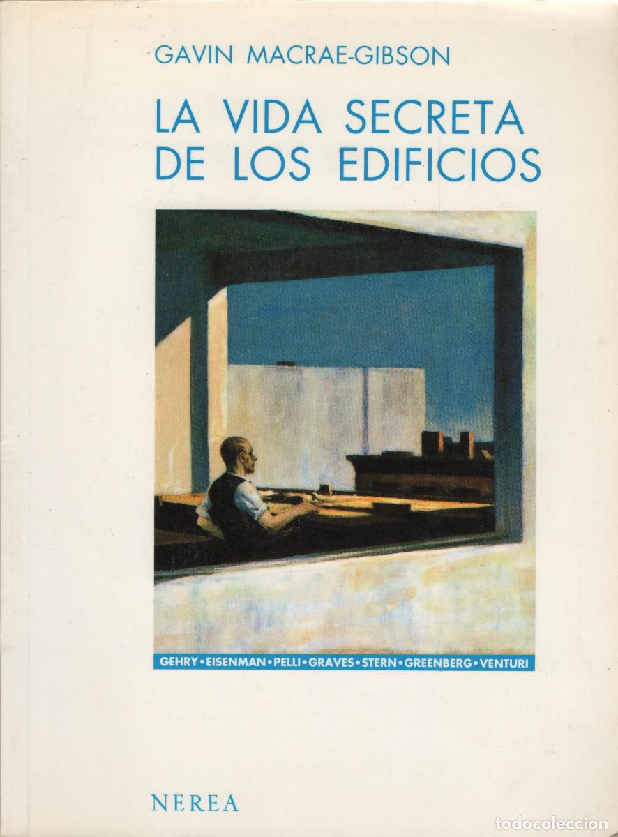 Libros de segunda mano: La vida secreta de los edificios. Gavin Macrae-Gibson. Nerea. 1&ordf;Edici&oacute;n. 1991. - Foto 1