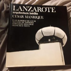 Libros de segunda mano: LANZAROTE, ARQUITECTURA INÉDITA 1988 (2.ª EDICIÓN) CÉSAR MANRIQUE (DOMÉSTICA, POPULAR, CANARIAS). Lote 374710239