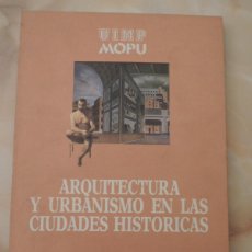 Libros de segunda mano: ARQUITECTURA Y URBANISMO EN LAS CIUDADES HISTORICAS - 1988
