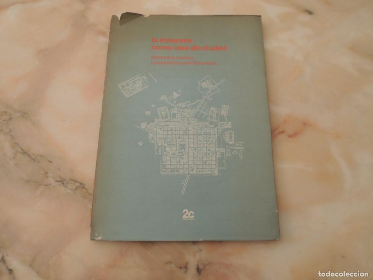 Libros de segunda mano: LA MANZANA COMO IDEA DE CIUDAD - EDICIONES 2C - 1982 - Foto 2