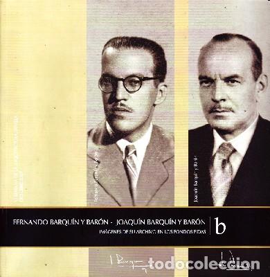 Gebrauchte B&uuml;cher: FERNANDO BARQUIN Y BARON-JOAQUIN BARQUIN Y BARON IM&Aacute;GENES DE SU ARCHIVO EN LOS FONDOS FIDAS ANS-1010