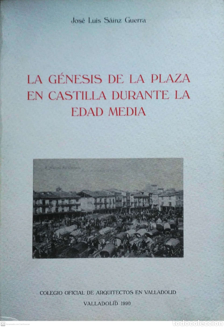 Libros de segunda mano: La g&eacute;nesis de la plaza en Castilla durante la Edad Media.J.Luis S&aacute;inz Guerra.1990.