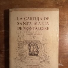 Libros de segunda mano: LA CARTUJA DE SANTA MARÍA DE MONTEALEGRE 1960