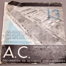 Libros de segunda mano: REVISTA A.C. 13 - DOCUMENTOS DE ACTIVIDAD CONTEMPORÁNEA - G.A.T.E.P.A.C - GATEPAC. Lote 381391319