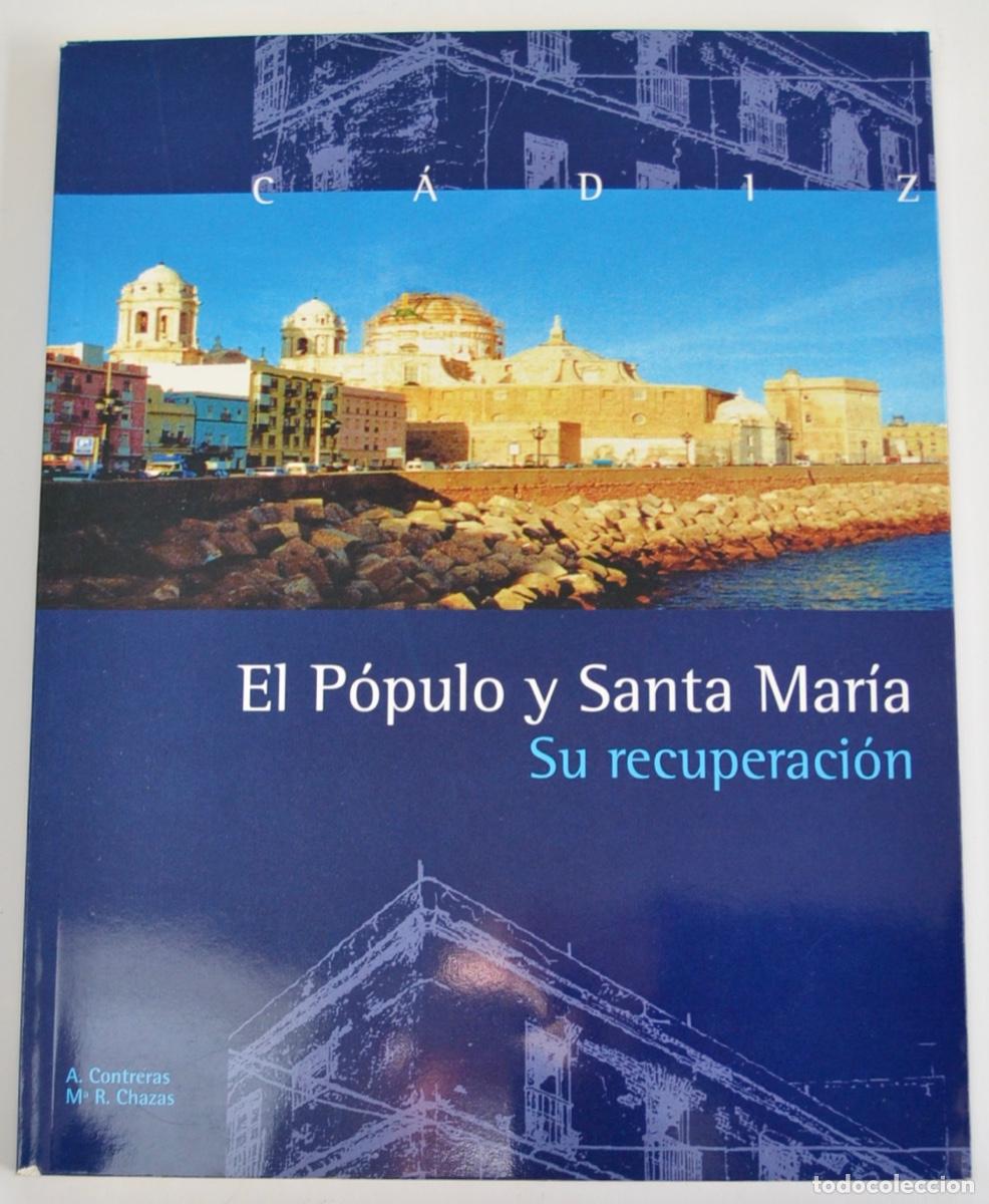 Second hand books: A. Contreras y M&ordf; R. Chazas. &rdquo;C&aacute;diz. El P&oacute;pulo y Santa Mar&iacute;a. Su recuperaci&oacute;n&rdquo;. Primera Edici&oacute;n.2001