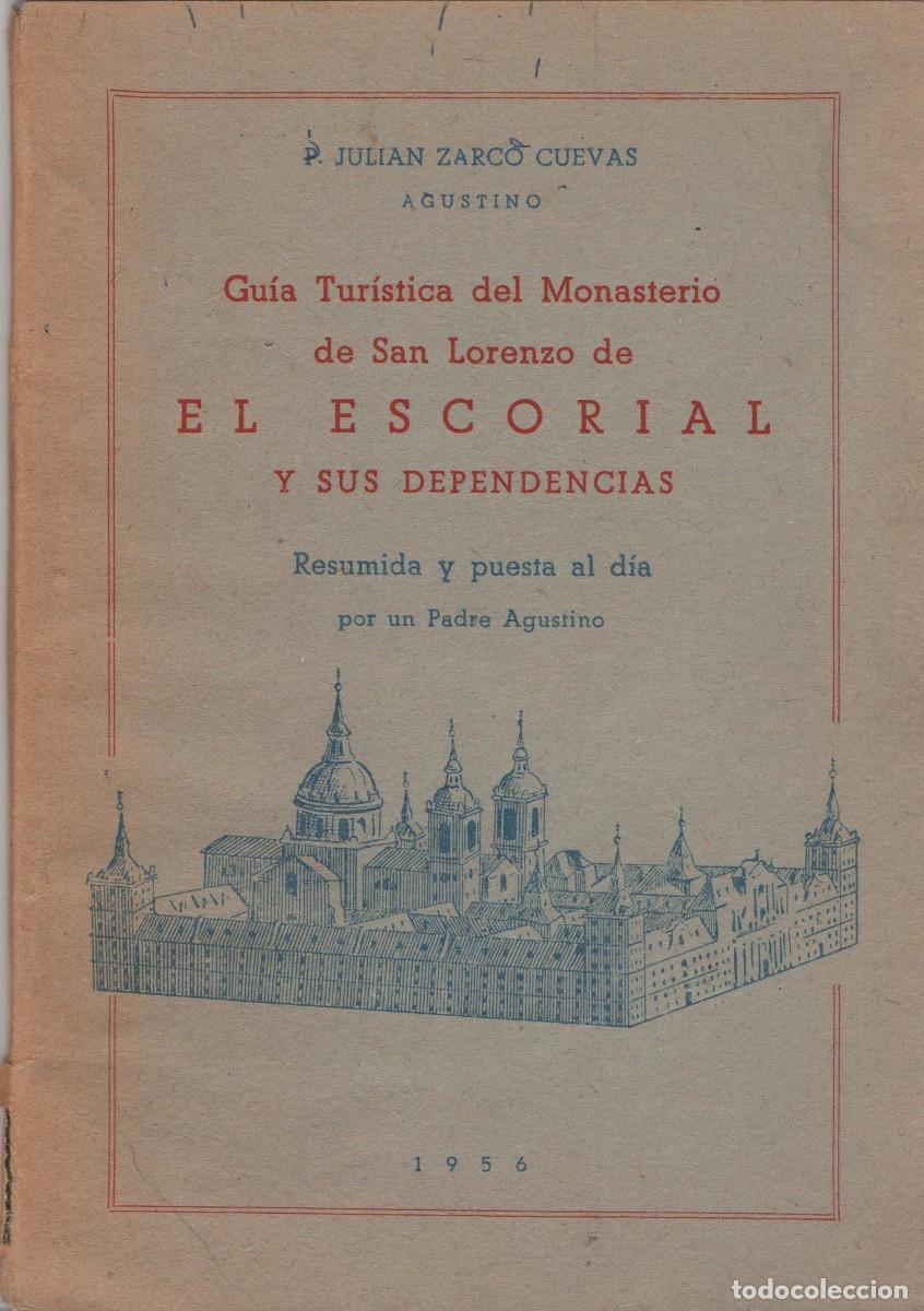 Libros de segunda mano: Gu&iacute;a tur&iacute;stica del Monasterio de San Lorenzo de El Escorial.Julio Zarco Cuevas(Agustino).1956.
