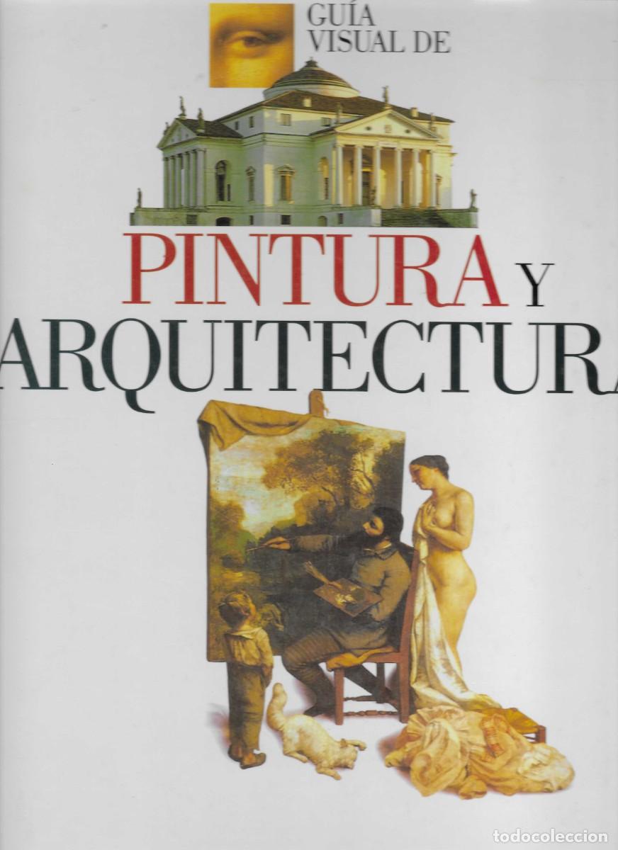 Libros de segunda mano: GUIA VISUAL DE PINTURA Y ARQUITECTURA - Foto 1