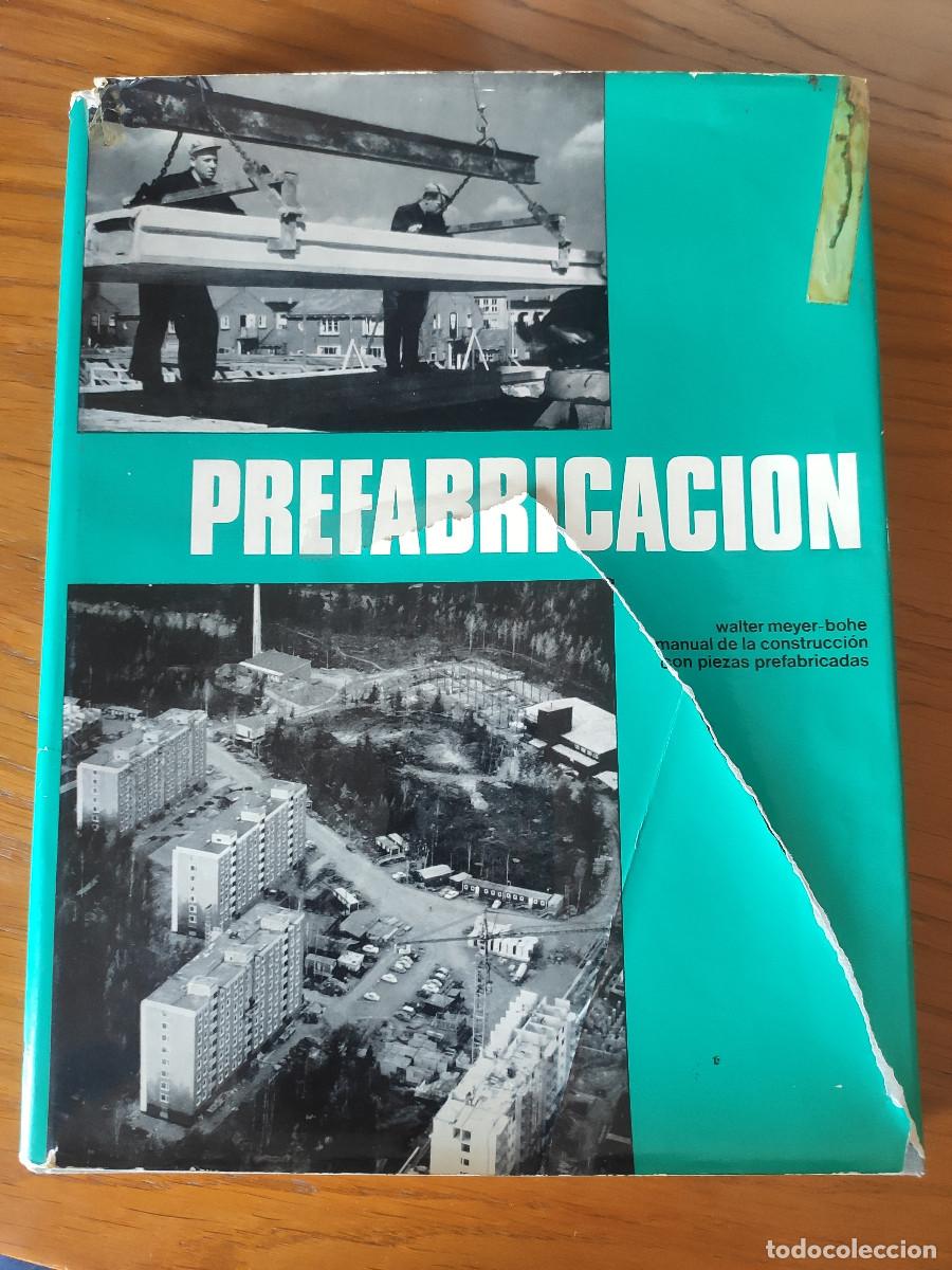 Second hand books: PREFABRICACION Walter meyer-bohe Manual de la construcci&oacute;n con piezas prefabricadas
