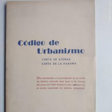 Libros de segunda mano: PEDRO MARTÍNEZ INCLÁN:CÓDIGO DE URBANISMO CARTA DE ATENAS, CARTA DE LA HABANA - LA HABANA, CUBA 1949. Lote 394256994