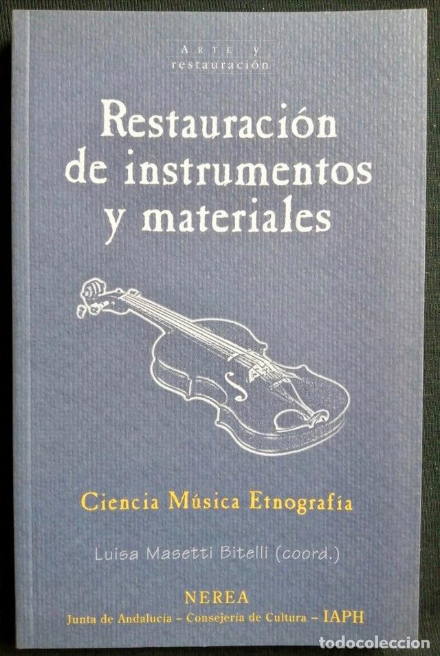 Libros de segunda mano: RESTAURACI&Oacute;N DE INSTRUMENTOS Y MATERIALES, BITELLI. - Foto 1