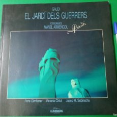 Libros de segunda mano: LIBRO CATÁLOGO DE GAUDI: EL JARDI DELS GUERRERS. LUNWERG. BARCELONA 1987.. Lote 394714564