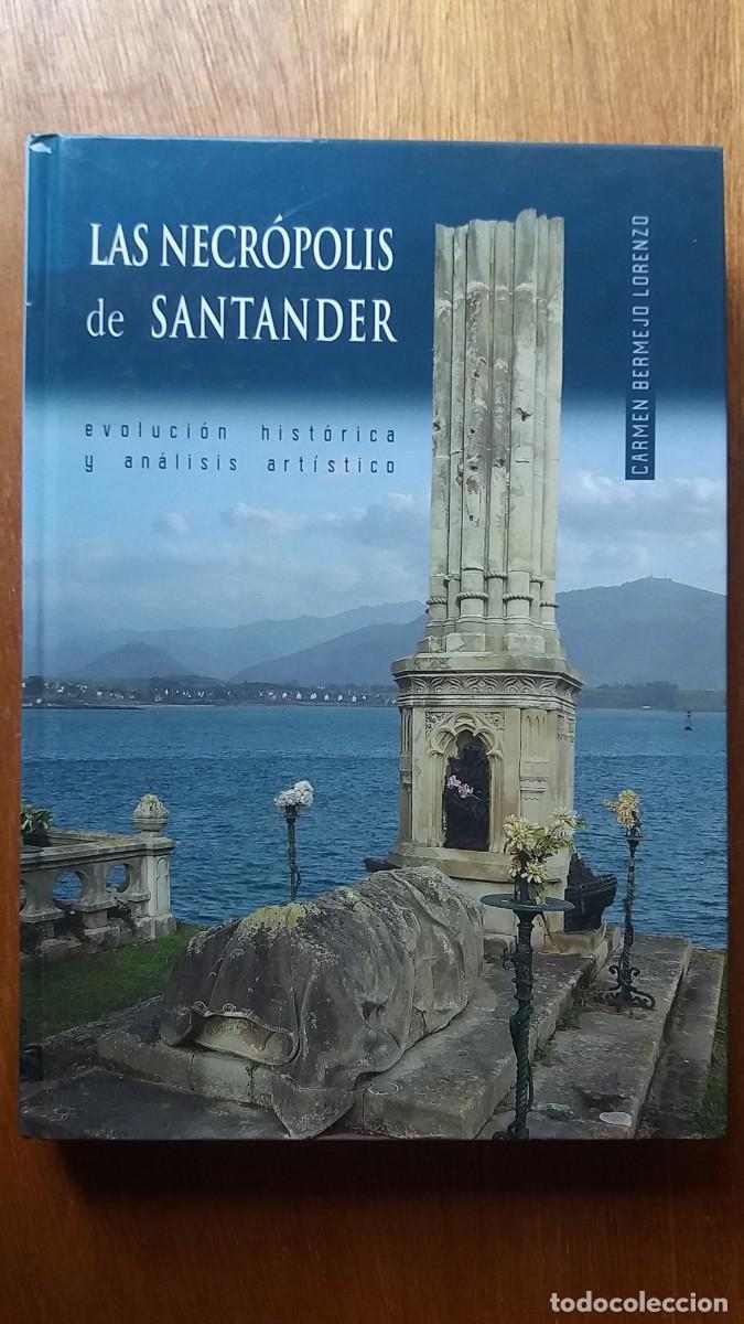 Libros de segunda mano: LAS NECROPOLIS DE SANTANDER, EVOLUCION HISTORICA Y ANALISIS ARTISTICO, CARMEN BERMEJO LORENZO