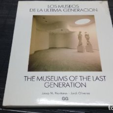 Libros de segunda mano: MONTANER, JOSEP M. - OLIVERAS, JORDI - LOS MUSEOS DE LA ULTIMA GENERACIÓN. THE MUSEUMS OF THE LAST. Lote 396449659