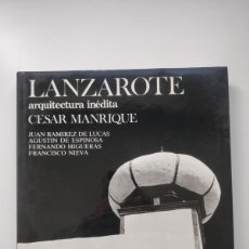 Libros de segunda mano: LANZAROTE: ARQUITECTURA INÉDITA, 1988 - CESAR MANRIQUE. Lote 396505604