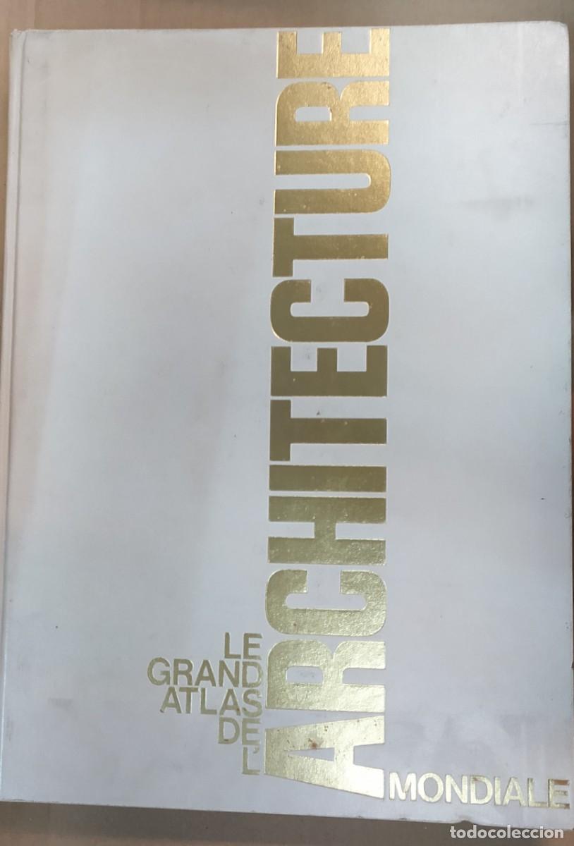 Gebrauchte B&uuml;cher: Le grande Atlas de l'architecture mondiale