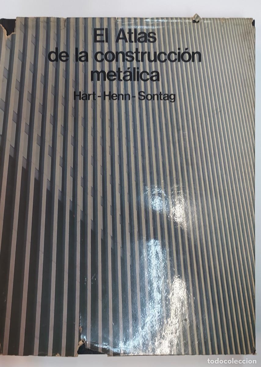 Gebrauchte B&uuml;cher: El atlas de la construcci&oacute;n met&aacute;lica