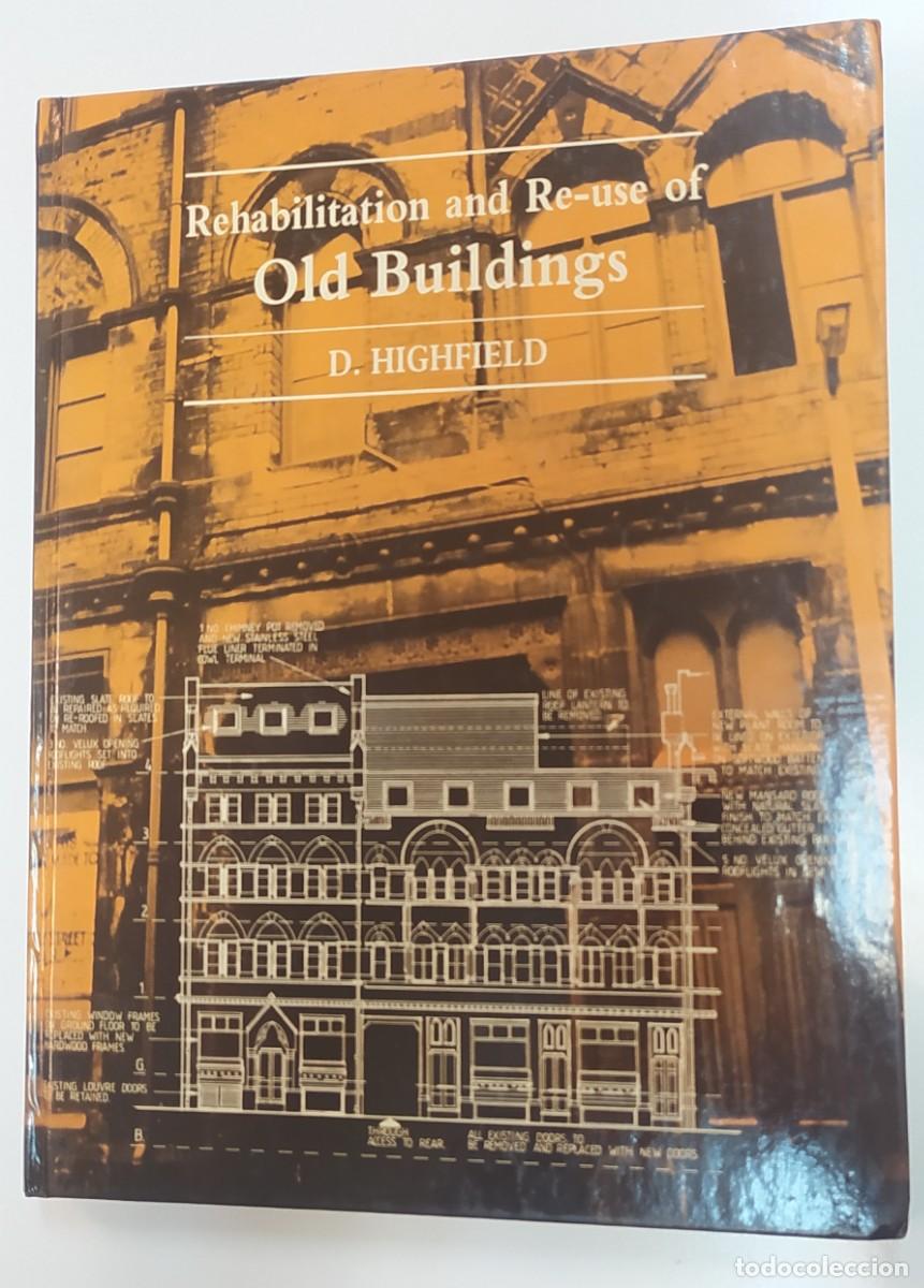 Livres d'occasion: The Rehabilitation and Re-use of Old Buildings David Highfield