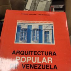 Libros de segunda mano: ARQUITECTURA POPULAR DE VENEZUELA. GRAZIANO GASPARINI. LUISE MARGOLIES.. Lote 400960604