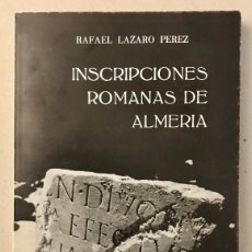 Libros de segunda mano: INSCRIPCIONES ROMANAS DE ALMERIA.. Lote 401130714