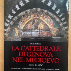 Libros de segunda mano: LA CATTEDRALE DI GENOVA NEL MEDIOEVO SECOLI VI-XIV CLARIO DI FABIO EN ITALIANO. Lote 401656694