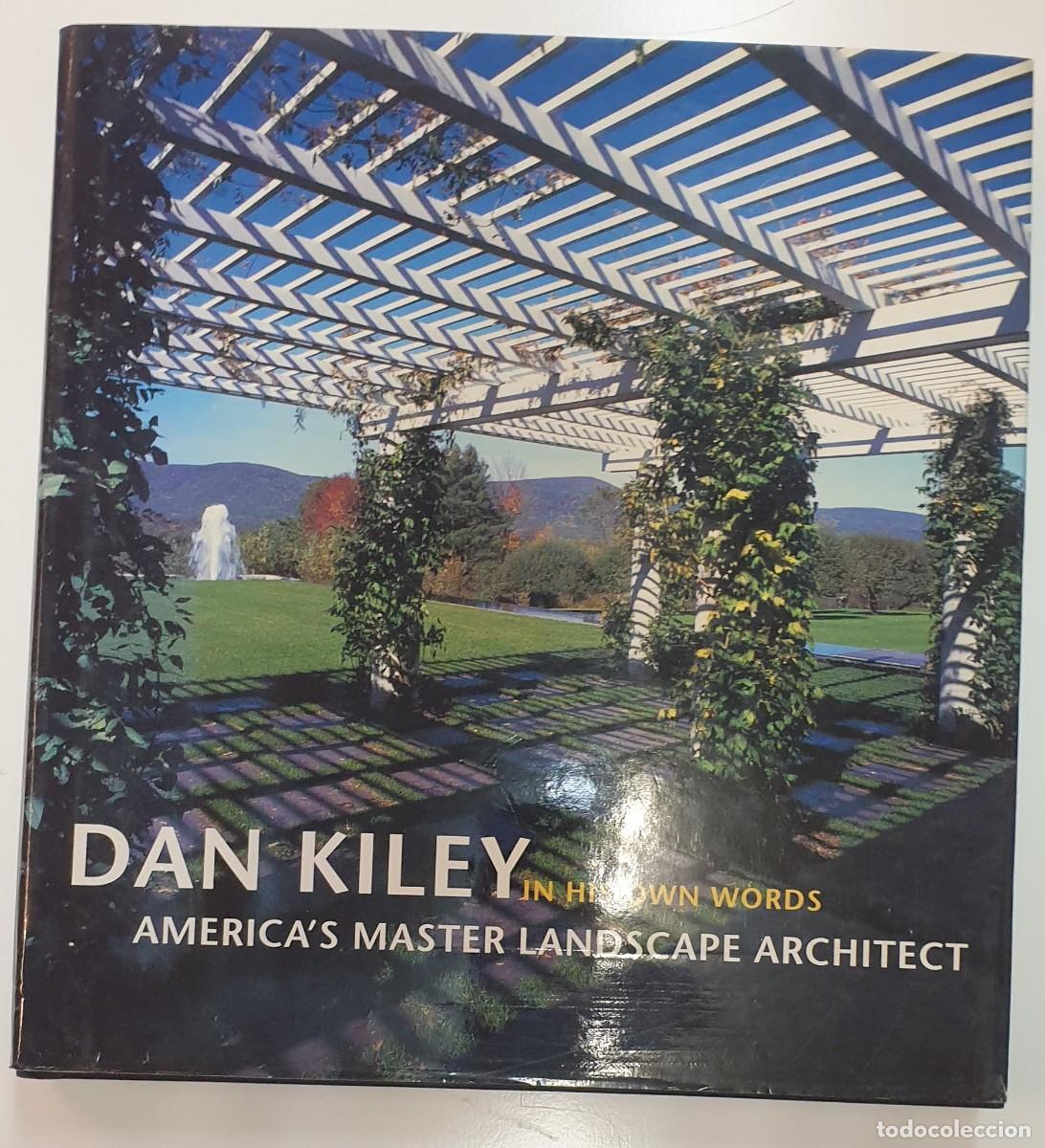 Livres d'occasion: Dan Kiley in His Own Words Americ&acute;s Master Landscape Architect