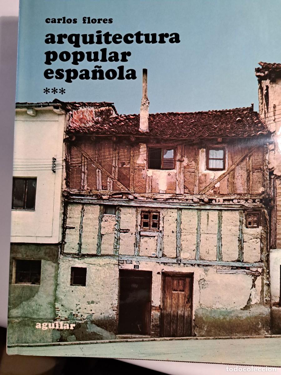 ARQUITECTURA POPULAR ESPAÑOLA de Carlos FLORES (5 Tomos)