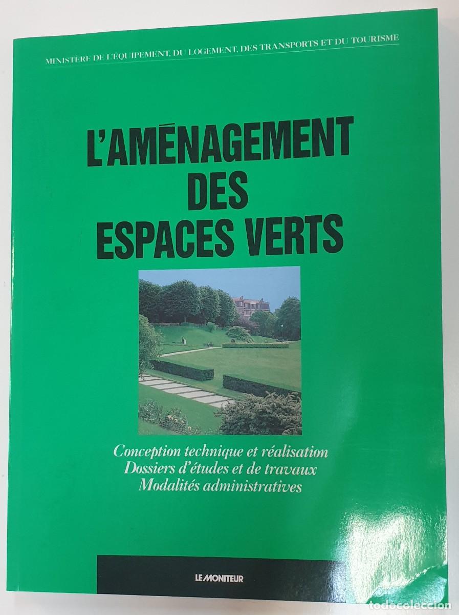 Libros de segunda mano: L&acute;Amenagement des Espaces Verts Le Moniteur