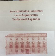 Libros de segunda mano: REVESTIMIENTOS CONTINUOS EN LA ARQUITECTURA TRADICIONAL ESPAÑOLA MOPU. Lote 402420884