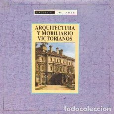 Libros de segunda mano: ARQUITECTURA Y MOBILIARIO VICTORIANOS VV.AA. AT-109. Lote 402765969