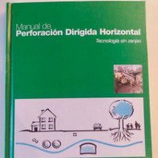 Libros de segunda mano: MANUAL DE PERFORACIÓN DIRIGIDA HORIZONTAL.. Lote 403281519