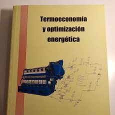 Libros de segunda mano: TERMOECONOMÍA Y OPTIMIZACIÓN ENERGÉTICA.. Lote 403281934