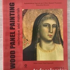 Libros de segunda mano: WOOD PANEL PAINTINGS. TECHNIQUE AND MATERIALS. BY MARIA GRAZIA TRENTI ANTONELLI.. Lote 403288039