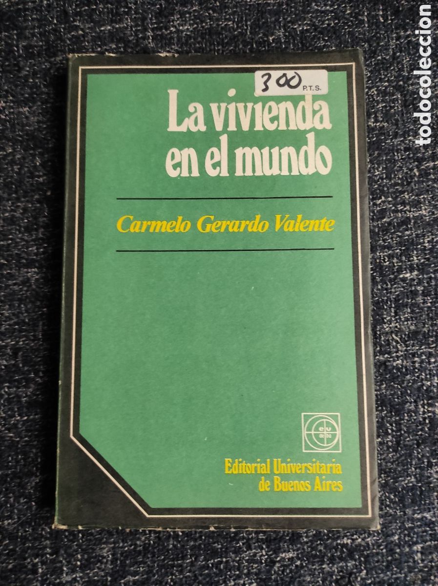 Libros de segunda mano: LA VIVIENDA EN EL MUNDO / Carmelo Gerardo Valente - Buenos Aires 1972