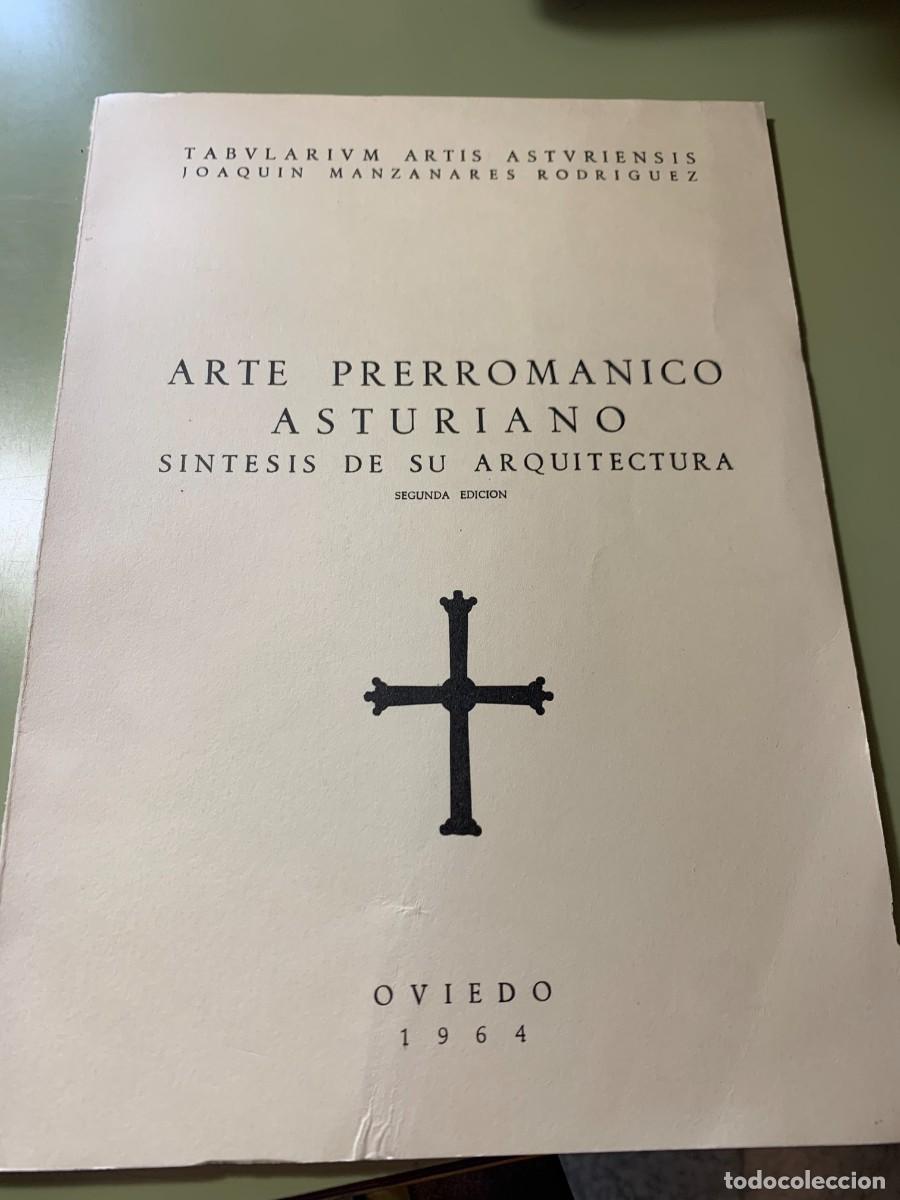 Second hand books: ARTE PRERROMANICO ASTURIANO SINTESIS DE SU ARQUITECTURA.JOAQUIN MANZANARES.OVIEDO 1964.-2&ordf; EDICION